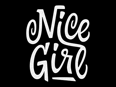 Nice girl lettering. calligraphy design emblem girl grunge grunge letters hand drawn typography illustration lettering nice poster print retro script t shirt design type typography vector vintage vintage logo