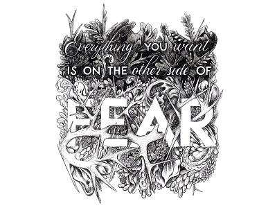 Everything you want is on the other side of fear illustration lettering quote