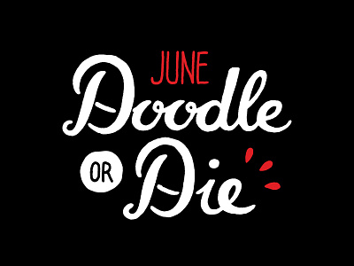 Doodle or Die - June aiga challenge community creativity doodle drawing inspiration june louisville robby davis script sketch