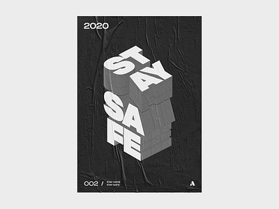 002 / STAY SAFE artdirection artwork black and white designs graphic design isometric art isometric design isometry letters plakat poster poster art poster design stay home stay safe type poster typographic typography visual art visual design