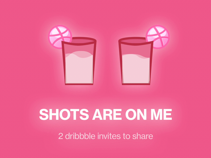 Dribbble invites to share with you cheers dribbble glass invites motion share shots