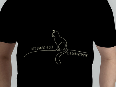 Not owning a cat is catastrophic branding design graphic design illustartion illustration logo teeshirt tshirt tshirt design