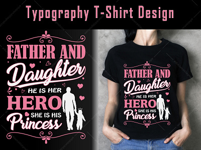 Father & Daughter Typography T-Shirt Design