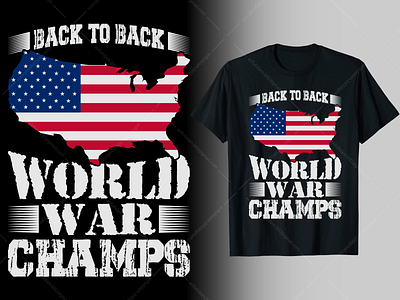 Back to Back World War Champs T-Shirt Design america american flag design graphic design military modern t shirt t shirt design trendy typography united states vector design vector flag world war