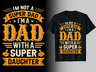 DAD Typography T-Shirt Design awesome dad fathers day graphic design hero modern papa super t shirt t shirt design t shirt vector trendy typography vector design
