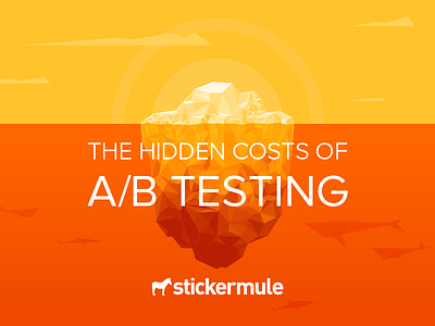 The Hidden Costs of A/B Testing ab testing design guide illustration sticker mule