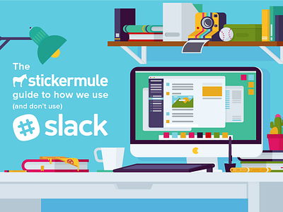 The Sticker Mule guide to how we use Slack