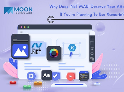 Xamarin App Development Is In The Hands Of .NET MAUI .net development company cross platform framework xamarin app development services