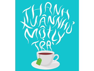 Thanh Xuân Như Một Tách Trà illustration tea typography vietnam