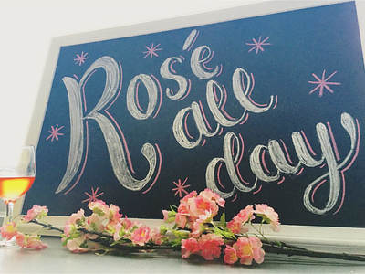 Rosé All Day chalk chalkboard lettering flower hand lettering lettering type typography wine