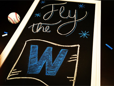 Fly the W! baseball chalkboard chalkboard lettering hand lettering typography