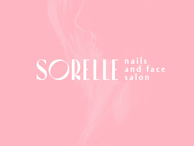 SORELLE: Nails and Face Salon beauty beauty salon brand branding design hair logo mark mexico nails typography