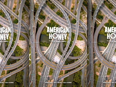 American Honey american honey art direction art work film film poster filmmaker films filmstrip mexico movie poster poster poster design road road trip roadtrip usa