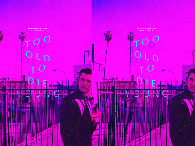 Too Old to Die Young art direction drive la los angeles neon pink poster poster design poster designer posters refn