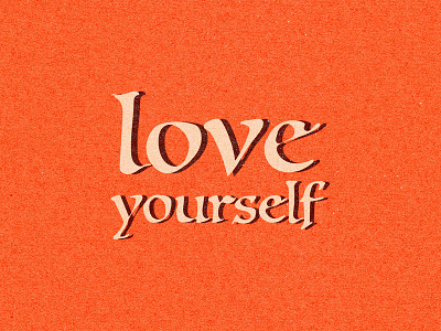 Love yourself hand draw illustration lettering lettrage love old school thought yourself