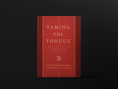 Taming the Tongue book christian cover crimson design editorial gold gospel red talk tame the tongue transform