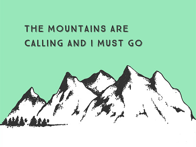 Mountains Are Calling drawing illustration mountains nature