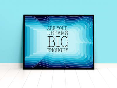 Are Your Dreams Big Enough? dreams exercise pattern poster poster art practice typogaphy