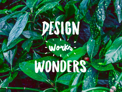 Design Works Wonders adaa adobeawards handmade illustration lettering moo mytype poster saulgrobles