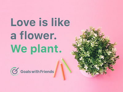 GWF Logo: Messaging 4/4: Love is like a flower. We plant.