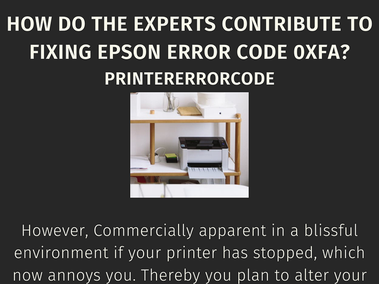 how-do-the-experts-contribute-to-fixing-epson-error-code-0xfa-by