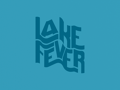 Lake Fever design graphic design illustration lake lettering summer typography vector