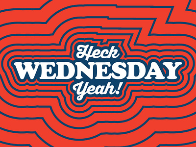 Heck Yeah Wednesday branding design illustration lettering logo motivation typography