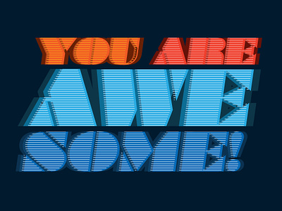 You Are Awesome design illustration lettering logo motivation typography
