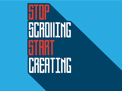 Stop Scrolling Start Creating design illustration lettering typography