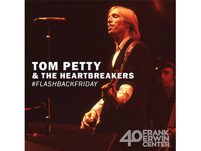 Erwin Center - Tom Petty Birthday sans serif birthday tom petty frank erwin center social media