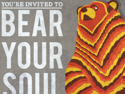 Bear Your Soul - Invitation