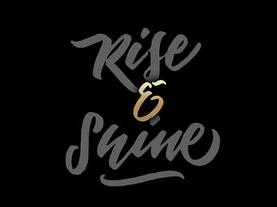 Rise and shine brush calligraphy goodtype hand lettering made pen type