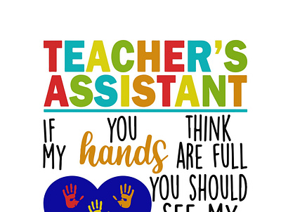 🎁 New free craft: Teacher’s Assistant If You Think My Hands Are craft design free free designs free file free files hozomarket quotes
