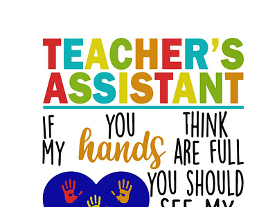 🎁 New free craft: Teacher’s Assistant If You Think My Hands Are