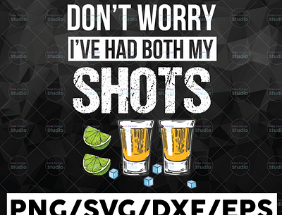 Don’t Worry I’ve Had Both My Shot craft design drinking hozomarket salt and lime tequila tequila love