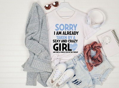 Sorry I am Already Taken by Sexy and Crazy Girl craft design design hozomarket jpg png svg