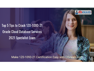 Top 5 Tips to Crack Oracle 1Z0-1093-21 Exam by Alice Cooper on Dribbble