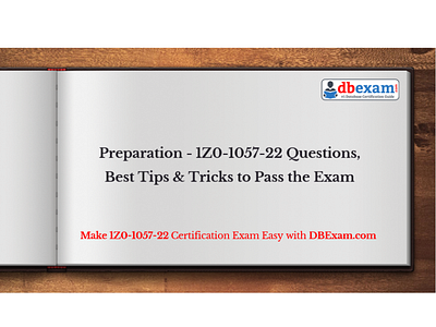 1Z0-1057-22 Questions, Best Tips & Tricks to Pass the Exam by Alice 