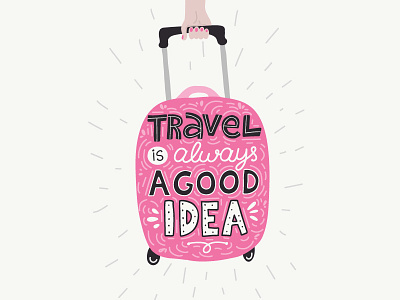 Travel is always a good idea bag handdrawn illustration lettering letters travel vector
