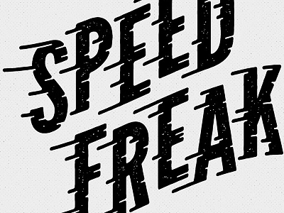 Speed Freak illustration illustrator speed freak speed lines type type effect