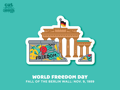 November 9 - World Freedom Day berlin berlin wall cold war freedom germany iron curtain world freedom day world freedom day