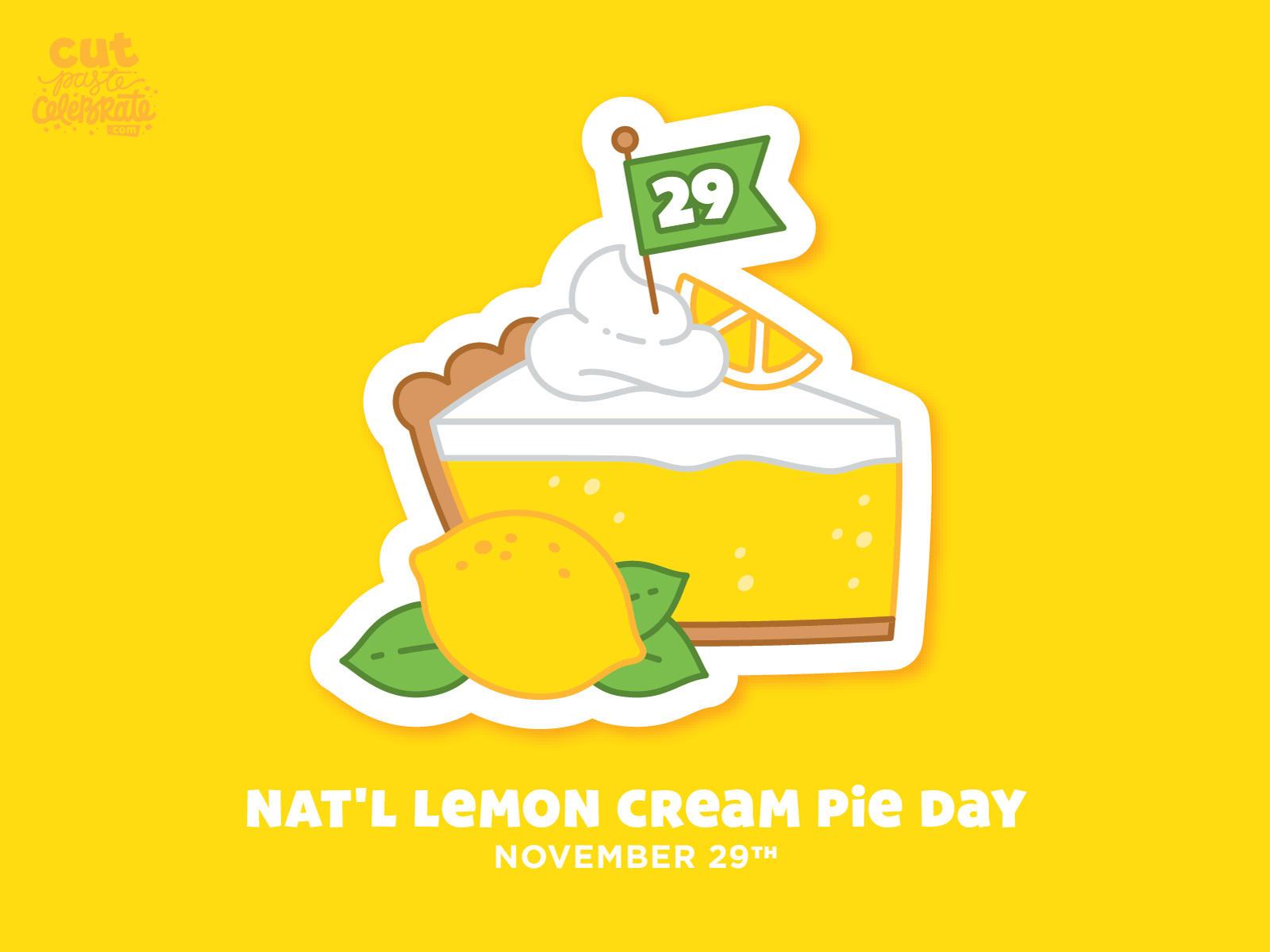 November 29 National Lemon Cream Pie Day by Curt R. Jensen on Dribbble