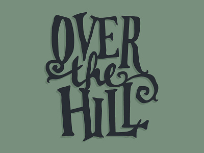 Over the Hill Lettering cricut diecut lettering over the hill