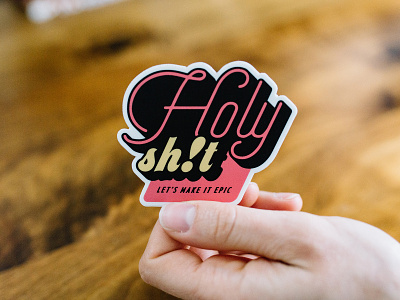 Holy Sh!t Sticker epic font holy shit sticker stickermule team sticker typography