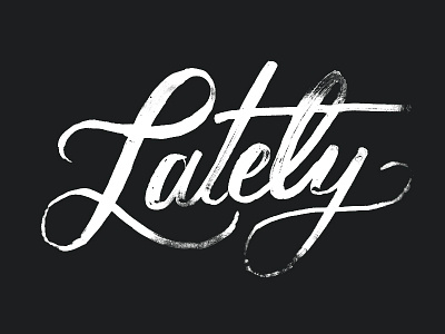 Lately hand drawn lettering script