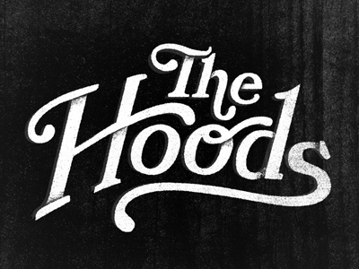 The Hoods v2 lettering spokane texture the hoods timber type typography
