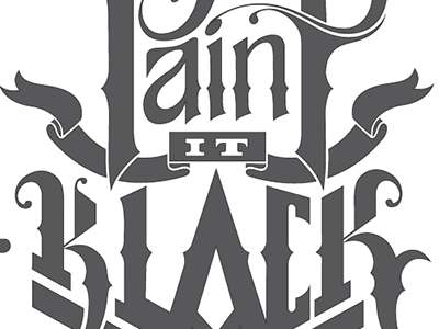 Paint It Black handlettering illustration juju typography