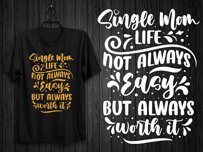 Single Mom Life Typography T-Shirt Design
