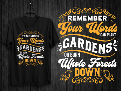 Remember Your Words Can Plant Gardens Typography T-Shirt Design bulk tshirt design design illustration modern typography motivational typography t shirt design tshirt tshirt design typography typography design