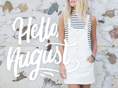 Hello, August content design fashion hand lettering kohls lettering marketing social media style type